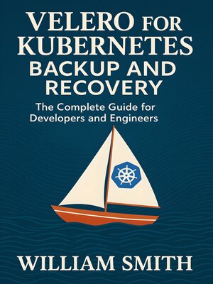 cover image of Velero for Kubernetes Backup and Recovery